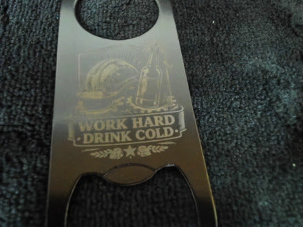 Bottle Opener -  Work Hard