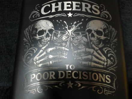 Poor Decisions Flask